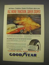 1955 Goodyear Tires Ad - More Traction, Safer Stops! - $18.49