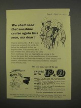 1955 P&O Cruise Ad - We Shall Need That Sunshine - $18.49