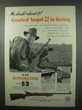 1953 Winchester Model 52 Rifle Ad - Greatest Target 22 - £14.78 GBP