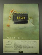 1958 Delco DC Battery Ad - Dry Charge That Sleeps - £14.53 GBP
