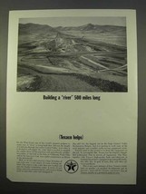 1963 Texaco Oil Ad - Building a River 500 Miles Long - $18.49