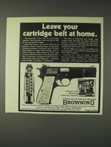 1973 Browning 9mm Pistol Ad - Leave Belt at Home - £14.53 GBP