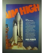 1983 U.S. Air Force Ad - Aim High Now for the Future - Space Shuttle - £14.55 GBP