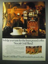 1986 Nescafe Gold Blend Coffee Ad - Taste for Finest - $18.49