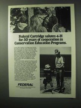 1984 Federal Cartridge Ad - Salutes 4-H in Conservation - £14.50 GBP