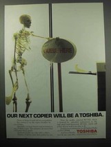 1987 Toshiba Copiers Ad - Our Next Copier - $18.49