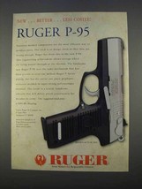 1996 Ruger P-95 Pistol Ad - Better Less Costly - $18.49