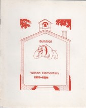 Bulldogs Wilson Elementary 1993-1994  Softback Yearbook - $5.00