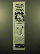 1958 Bausch &amp; Lomb Enlarging Focusing Magnifier Ad - £14.53 GBP