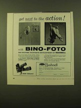 1957 Bushnell Bino-Foto Binoculars Ad - Next to the Action - $18.49