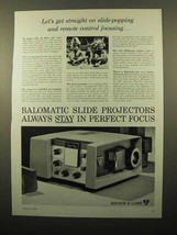1962 Bausch &amp; Lomb Balomatic 655 Projector Ad - £14.78 GBP