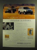 1994 Toyota Land Cruiser Ad - It is Romance in Steel - £14.69 GBP