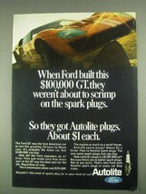 1967 Ford Autolite Spark Plugs Ad - $100,000 GT - $18.49