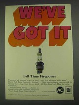 1967 GM AC Spark Plugs Ad - We've Got It - $18.49