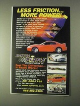 1999 Royal Purple Synthetic Motor Oil Ad, Less Friction - $18.49