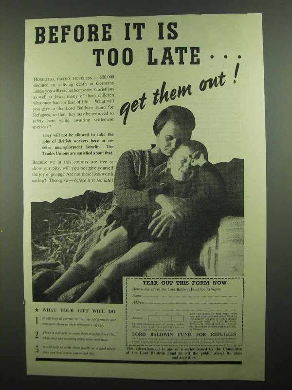 1939 Lord Baldwin Fund for Refugees Ad - Before It's Too Late Get Them Out - $18.49