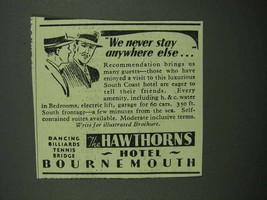 1939 The Hawthorns Hotel Ad - Never Anywhere Else - $18.49