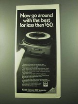 1969 Kodak Carousel 600 Projector Ad - Go Around - $18.49