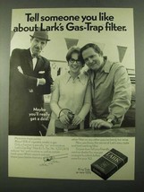 1969 Lark Cigarettes Ad - Tell Someone You Like About - $18.49