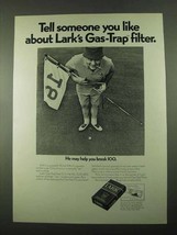 1969 Lark Cigarettes Ad - Tell Someone You Like About - Break 100 - £14.50 GBP