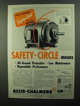 1950 Allis-Chalmers Safety-Circle Drip-Proof Motors Ad - $18.49