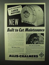 1950 Allis-Chalmers Large Motors Ad - Cut Maintenance - £14.48 GBP
