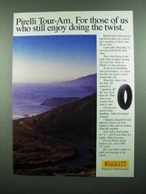 1989 Pirelli Tour-Am Tires Ad - Enjoy Doing the Twist - £14.54 GBP