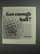 1968 Dunlop Maxfli Golf Ball Ad - Got Enought Ball? - $18.49