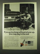 1974 AC-Delco Spark Plugs Ad - If You Go Too Long - $18.49