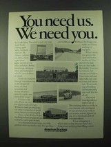 1974 American Trucking Ad - You Need Us We Need You - £14.90 GBP