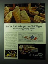 1975 Ford Club Wagon Ad - For &#39;75, Ford Redesigns - £14.74 GBP
