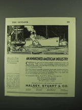 1920 Halsey, Stuart Ad - An Awakened American Industry - $18.49