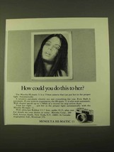 1970 Minolta Hi-Matic 11 Camera Ad - How Could You - £14.44 GBP