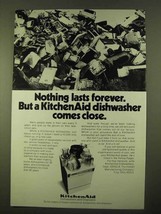 1970 KitchenAid Dishwasher Ad - Nothing Lasts Forever - $18.49