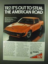 1976 Triumph TR7 Ad - Steal The American Road - $18.49