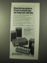 1971 Hitachi Cassette Decks Ad - 8-Track or Cassette - £13.82 GBP