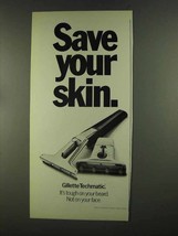 1972 Gillette Techmatic Razor Ad - Save Your Skin - $18.49