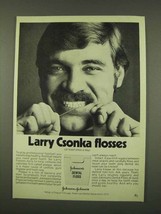 1973 Johnson's Dental Floss Ad - Larry Csonka Flosses - $18.49