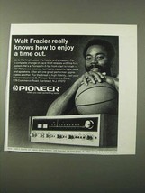 1972 Pioneer Receiver Ad - Walt Frazier - £14.65 GBP