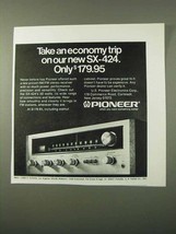 1972 Pioneer SX-424 Receiver Ad - An Economy Trip - $18.49