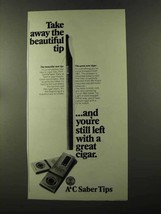 1973 A&amp;C Saber Tip Cigars Ad - The Beautiful Tip - £14.54 GBP