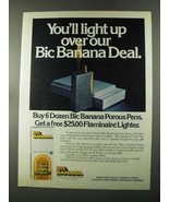 1973 Bic Banana Pen Ad - You&#39;ll Light Up Over Deal - £14.78 GBP