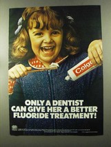 1973 Colgate Toothpaste Ad - Better Fluoride Treatment - $18.49