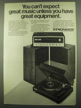 1974 Pioneer Stereo System Ad - Expect Great Music - $18.49