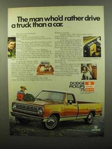 1975 Dodge Pickup Trucks Ad - Man Who'd Rather Drive - $18.49
