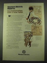 1975 Western Electric Ad - Ion Implantation Twist - £14.78 GBP