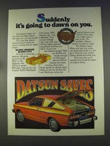 1977 Datsun B-210 Hatchback Ad - Dawn on You - $18.49