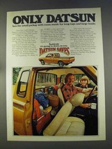 1977 Datsun King Cab Pickup Truck Ad - Only Datsun - $18.49