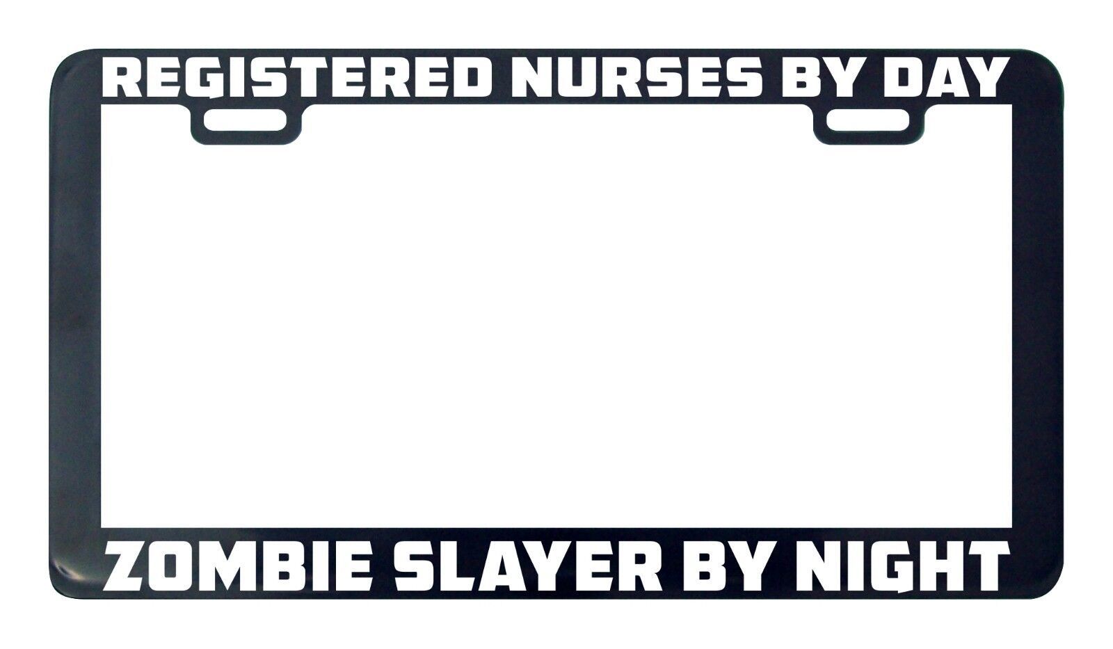 Inscrit Infirmières Par Jour Zombie Slayer Nuit Licence Plaque Cadre Sup... - $6.26