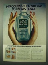 1978 Vaseline Intensive Care Lotion Polish Remover Ad - £14.65 GBP